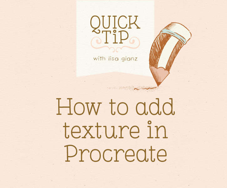 How to add texture to your Procreate drawings