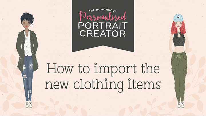 Portrait Creator tutorial – How to import the new clothing items