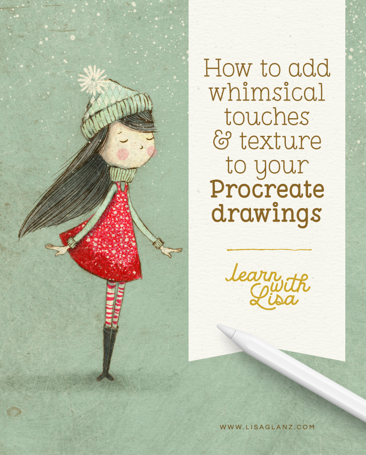 How to add whimsical touches and yummy texture to your Procreate drawings